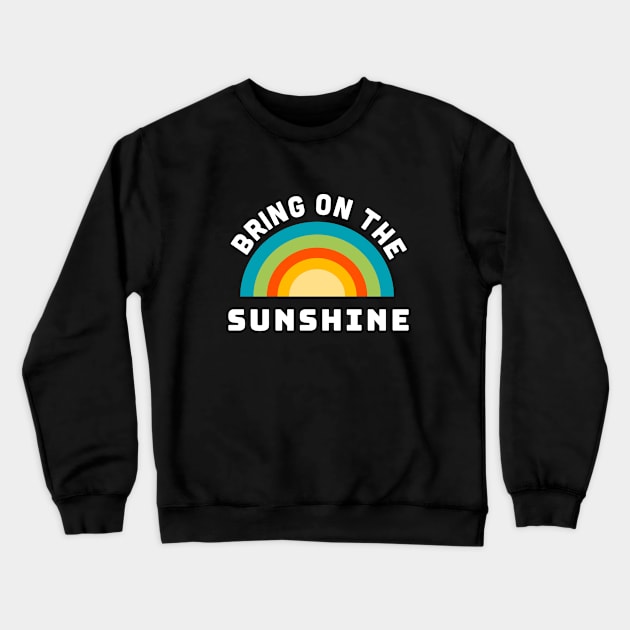 Bring on the Sunshine Crewneck Sweatshirt by livania